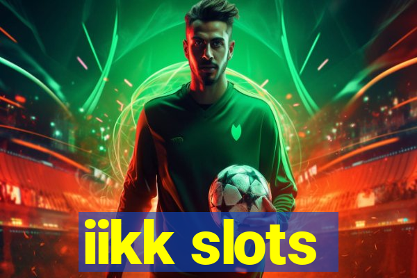 iikk slots